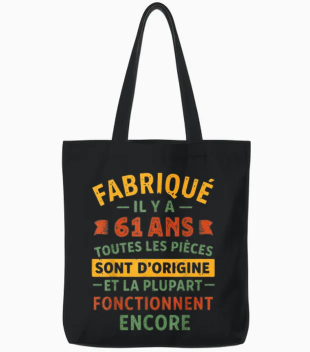 Fabriqué Il Y a 61 Ans, Anniversaire 61 Ans Humour Vintage Tote Bags in Black