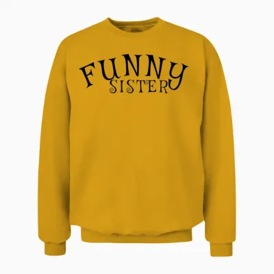 Funny Sister Unisex Sweatshirt - Gold