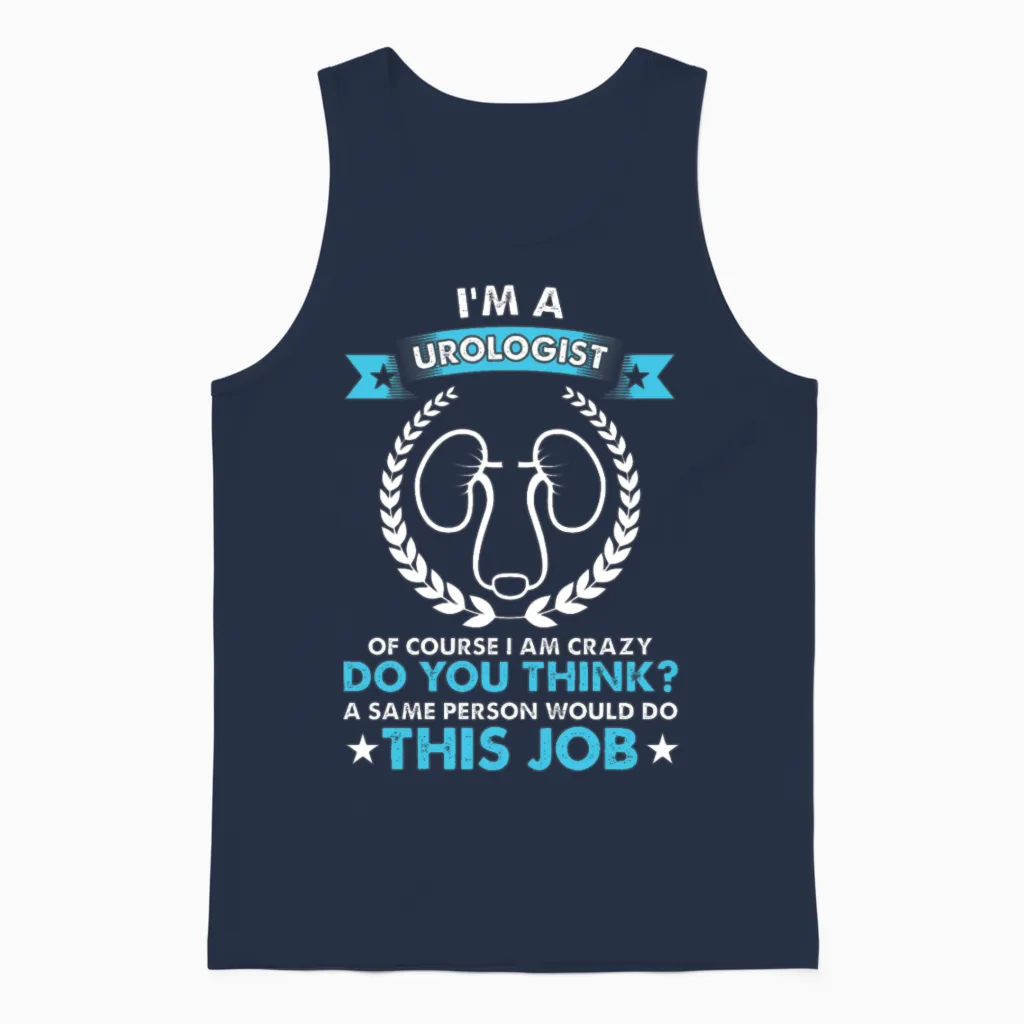 Im a Urologist Doctor Urology Professional Gift Unisex Tank Top in Navy