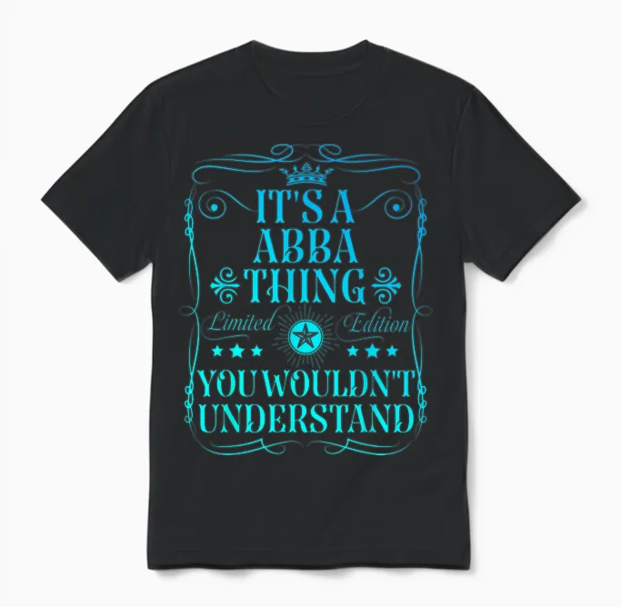 It's a Abba Thing You Wouldn't Understand Funny Abba Name Unisex T-Shirt in Black