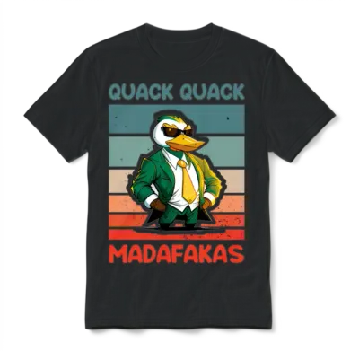 Quack Quack Madafakas Ducks Duck Rubber Duck Funny Unisex T-Shirt - Black