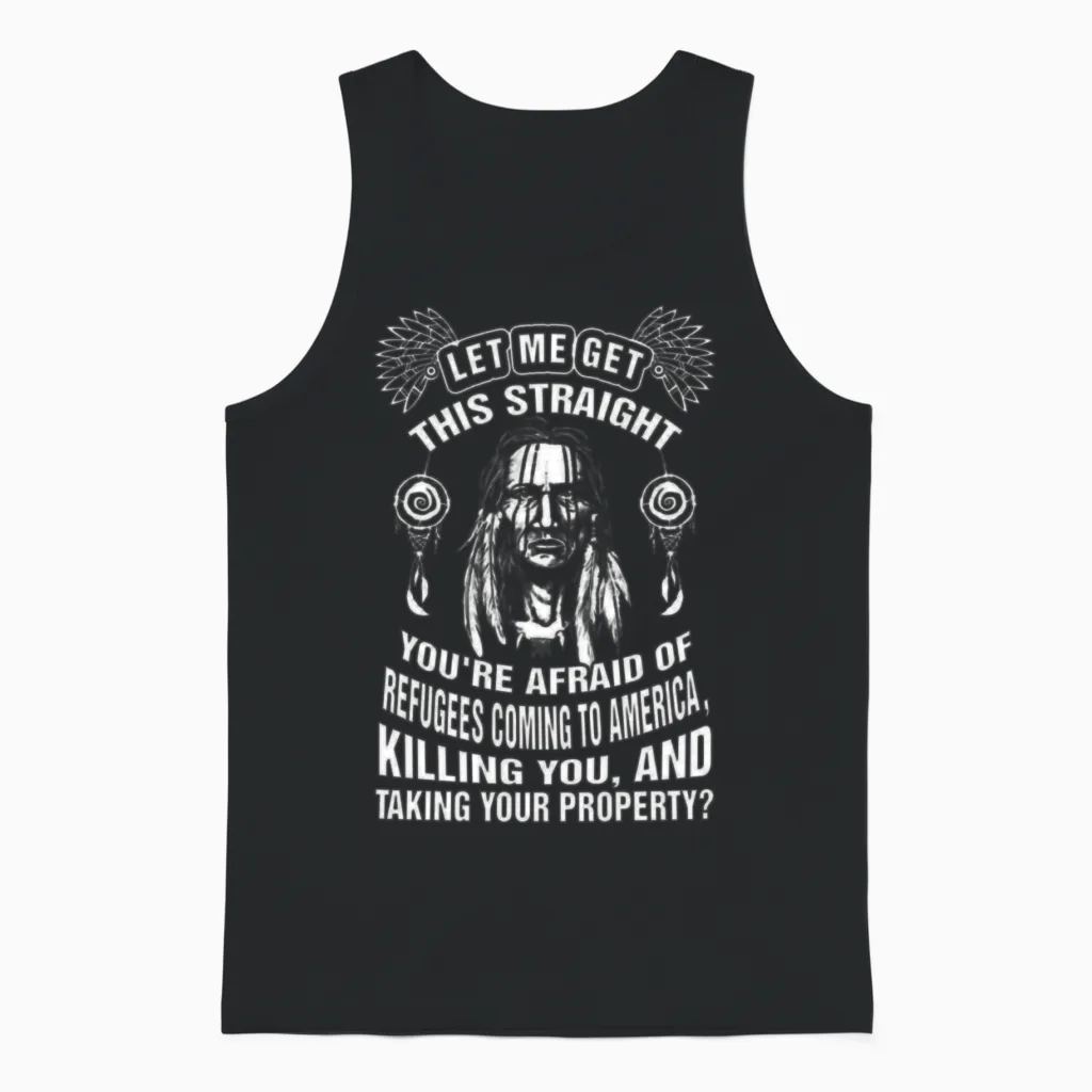Native American - You're Afraid of Refugees Coming Unisex Tank Top in Black