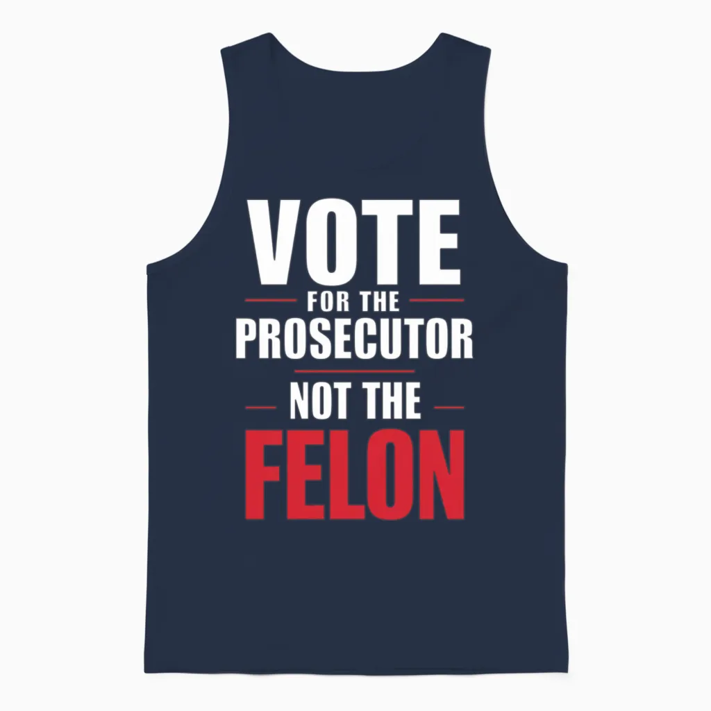 Vote for the Prosecutor Not the Felon Unisex Tank Top in Navy