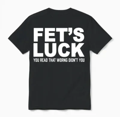Funny Fets Luck Unisex T-Shirt - Black