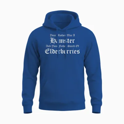 Your Mother Was a Hamster, Your Father Smelt of Elderberries Unisex Hoodie - Royal