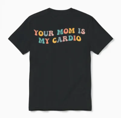 Deine Mutter Ist Mein Cardio-Meme Lustiges Training, Humor, Fitnessstudio Unisex T-Shirt - Black