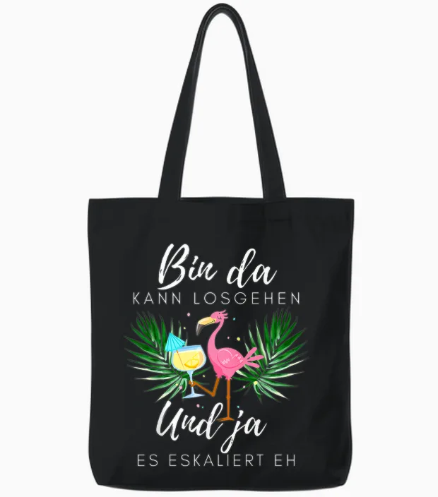 Flamingo Bin Da Kann Losgehen Und Ja Es Escaliert Eh T-Shirt, Black Tote Bags in Black