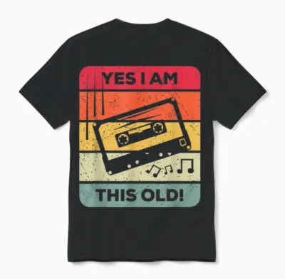Cassette Vintage Drôle, Yes I Am This Old Unisex T-Shirt - Black