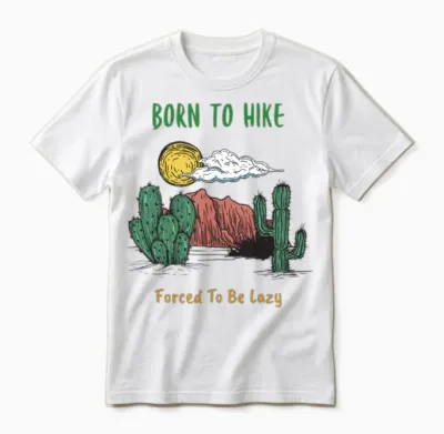Born to Hike, Forced to Be Lazy Funny Unisex T-Shirt - White