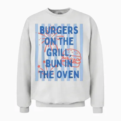 Burgers on the Grill Bun in the Oven Announcement Unisex Sweatshirt - White