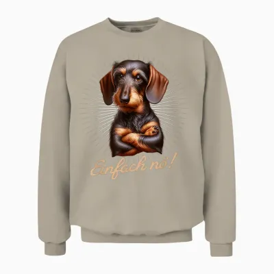 T-Shirt with German Text "einfach Nö! Nein!" Dachshund Teckel T-Shirt, Black Unisex Sweatshirt - Sand