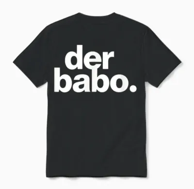 Der Babo Weiss – Minimalistisches Design Mit Deutschem Slang Unisex T-Shirt - Black