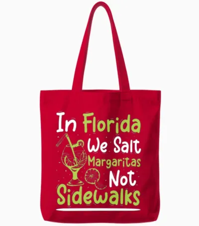 In Florida We Salt Margaritas Not Sidewalks 02 Tote Bags - Red