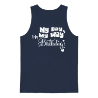 My Day My Way My Birthday Funny Birthday Unisex Tank Top - Navy – 1