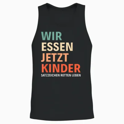 Sarkasmus Grammatik Spruch Lustig Wir Essen Jetzt Kinder Unisex Tank Top - Black