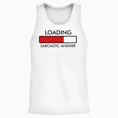 Loading Sarcastic Answer... Unisex Tank Top - White