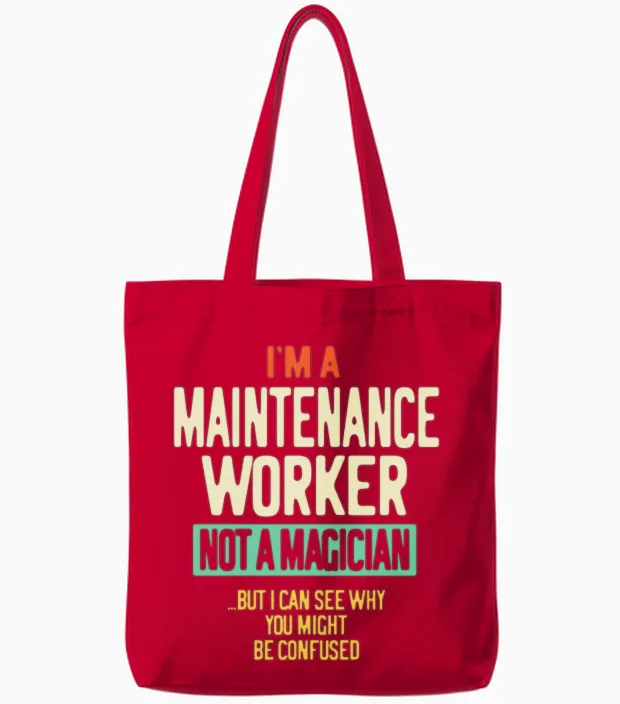 I'm a Maintenance Worker Not a Magician Tote Bags - Red