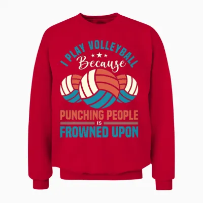 Funny Volleyball Quote Unisex Sweatshirt - Red