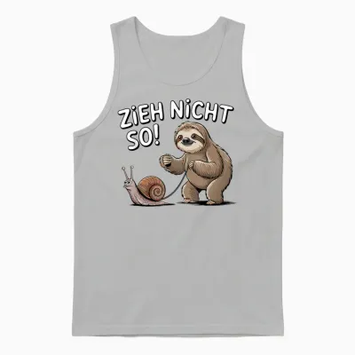 Sloth Humour Saying Zieh Nicht So Entspannter Lebensstil Unisex Tank Top - Ash