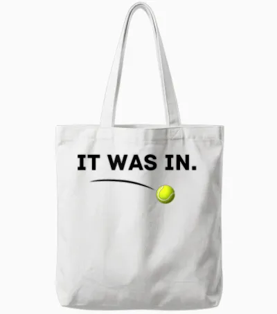 Tennis - It Was In! Lustiges Weißes Tennis Tote Bags - White