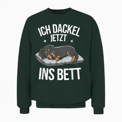 Ich Dackel Jetzt Ins Bett Official Sleep Shirt Dachshund T-Shirt, Black Unisex Sweatshirt - Forest