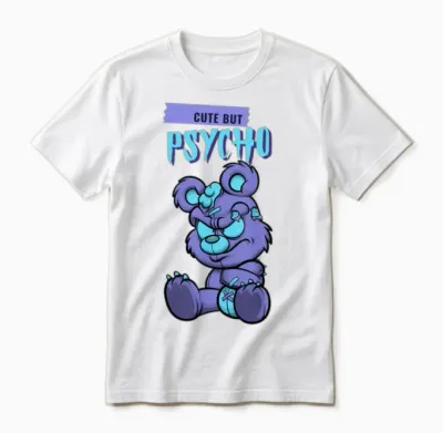 Cute but Psycho Unisex T-Shirt - White