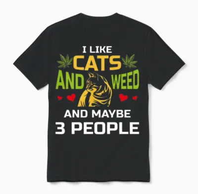 I Like Cats and Weed Funny Shirt, Cat Owner Gift Unisex T-Shirt - Black