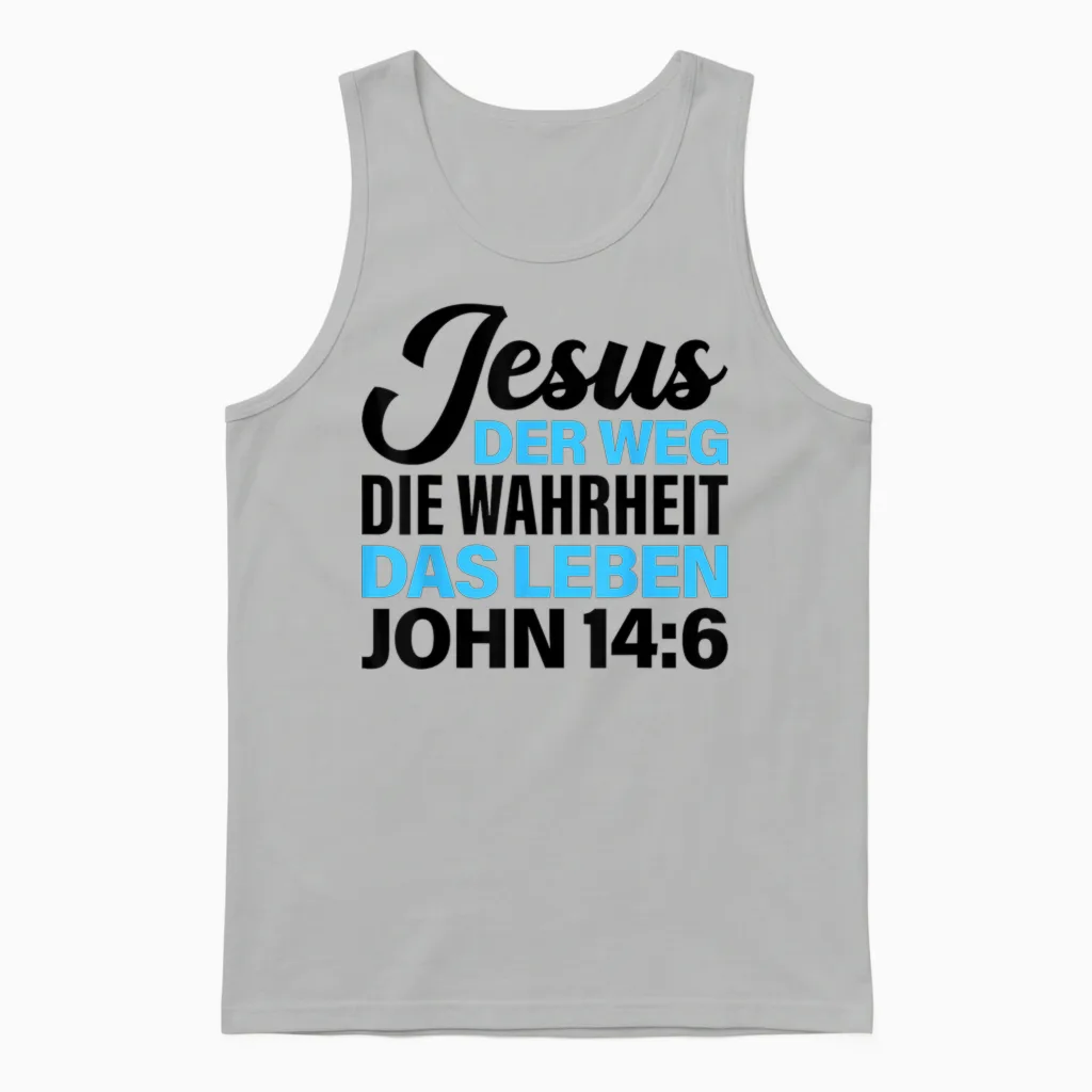 Bibel Vers Spruch Jesus Der Weg Die Wahrheit Das Leben Für C Unisex Tank Top in Ash