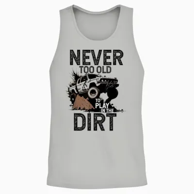 Man Ist Nie Zu Alt, Um Im Dirt off Road Adventure-Design Zu Spielen Unisex Tank Top - Ash