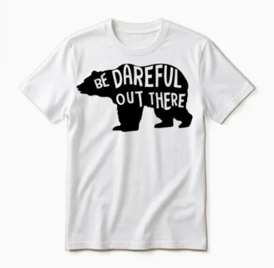 Be Dareful Out There Unisex T-Shirt - White
