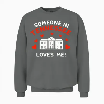 Someone in Tennessee Loves Me Unisex Sweatshirt - Graphite Heather