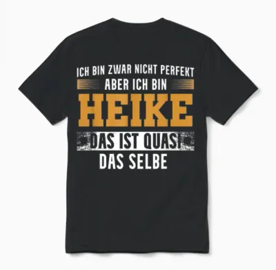 Name Heike Ich Bin Heike T-Shirt, Black Unisex T-Shirt - Black