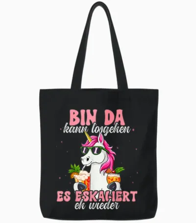 Bin Da Kann Losgehen Und Ja Es Escaliert Eh T-Shirt, Black Tote Bags - Black