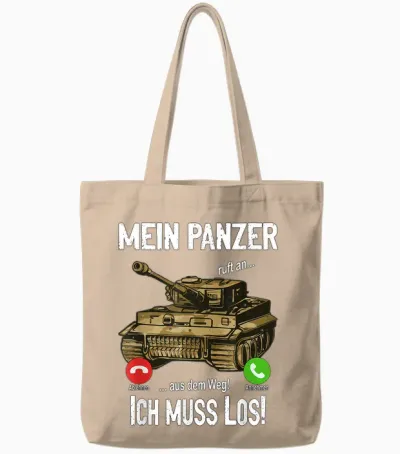 T-Shirt with German Text "mein Panzer Ruft An... Aus Dem Weg! Ich Muss Los!, Black Tote Bags - Natural
