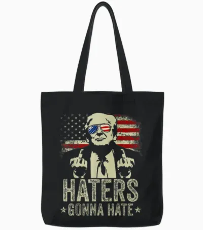 Funny Haters Gonna Hate President Donald Trump Middle Finger T-Shirt, Black Tote Bags - Black
