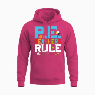 P.e. Teachers Rule School Physical Education Unisex Hoodie - Heliconia