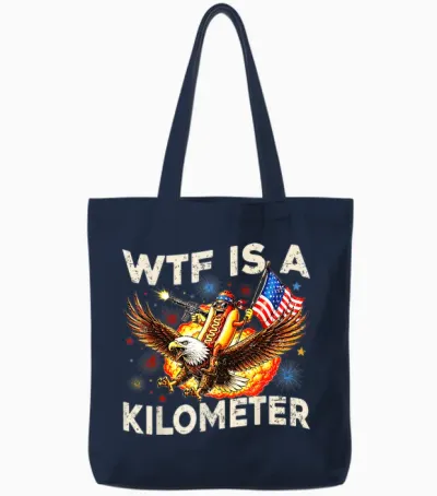 Wtf Is a Kilometer Funny Hot Dog Riding Eagle 4th of July Tote Bags - Navy