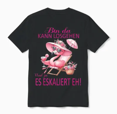Flamingo Bin Da Kann Losgehen Und Ja Es Eskaliert Eh Kostüm Unisex T-Shirt - Black