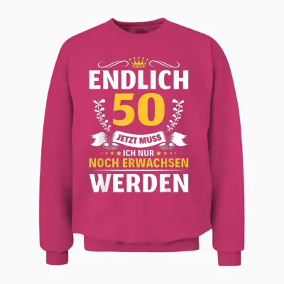 Endlich 50 Jahre Mann Woman Gift 50th Birthday T-Shirt, Black, S Unisex Sweatshirt - Heliconia