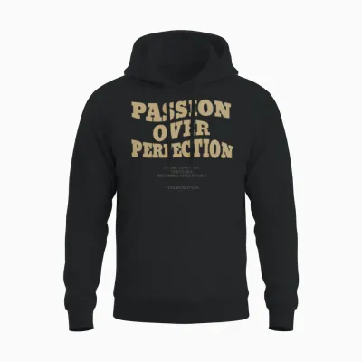 Passion Over Perfection – Everyday Growth Unisex Hoodie - Black