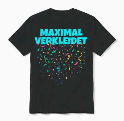 Meine Verkleidung Funny Costume Replacement Maximum Dressed T-Shirt, Black Unisex T-Shirt - Black