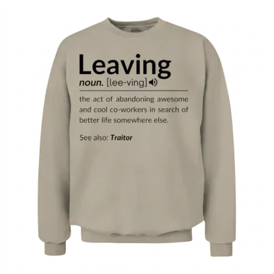 Leaving Definition for Coworker Farewell Unisex Sweatshirt - Sand
