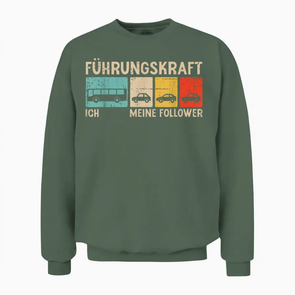 Führungskraft Linienbus Ich Meine Follower Busfahrer Unisex Sweatshirt in Military Green