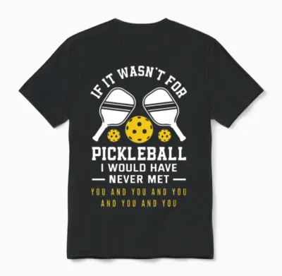 Funny Pickleball Gift Unisex T-Shirt - Black