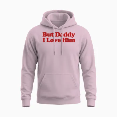 But Daddy I Love Him Y2k Aesthetic Trendy Unisex Hoodie - Light Pink