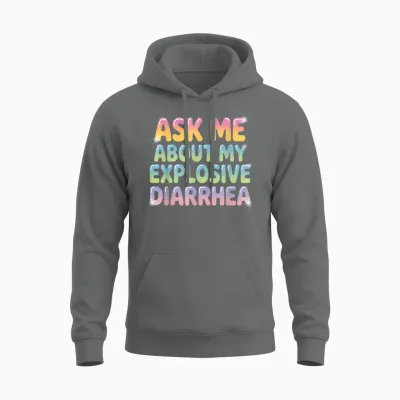 Fragen Sie Mich Nach Meinem Explosiven Durchfall Unisex Hoodie - Graphite Heather