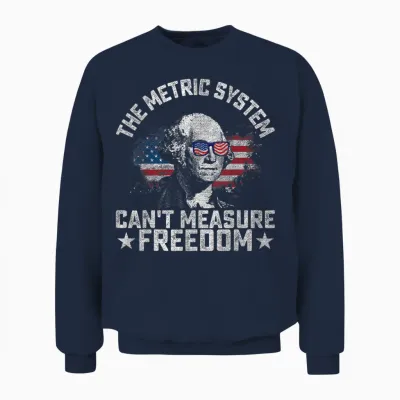 The Metric System Can't Measure Freedom Funny 4th of July Unisex Sweatshirt - Navy