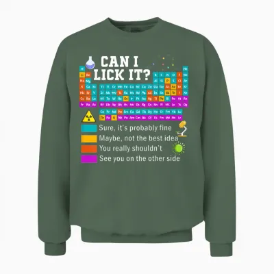 Funny Kids Can I Lick It Periodic Table Unisex Sweatshirt - Military Green