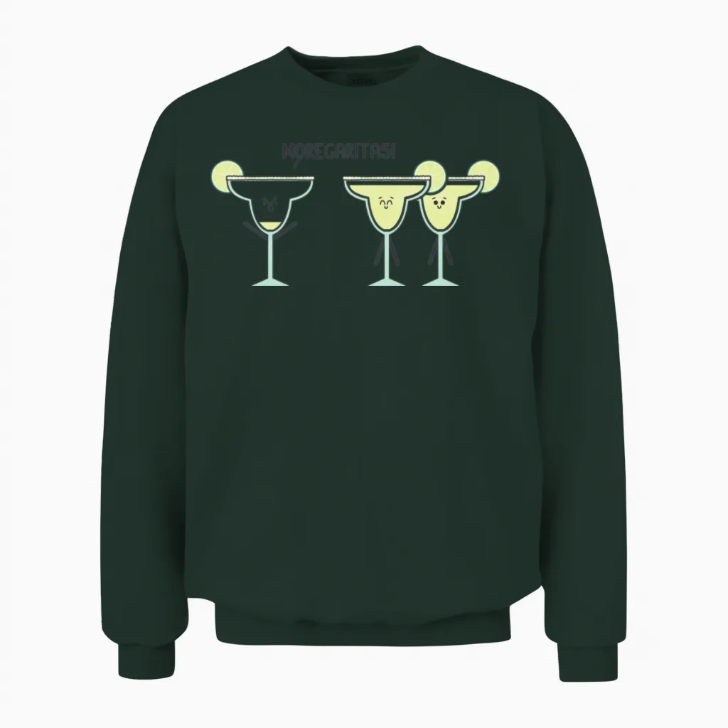 Moregaritas Funny Unisex Sweatshirt in Forest