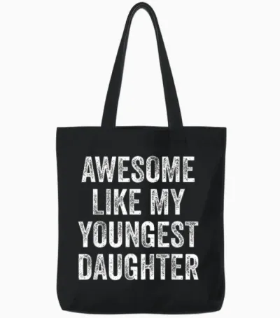 Awesome Like My Youngest Daughter Mother's Day Father's Day Tote Bags - Black
